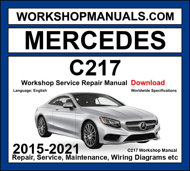 Mercedes S Class C217 A217 Workshop Manual