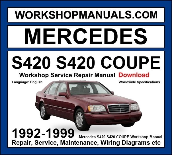Mercedes S Class S420 S420 Coupe 1992-1999 Workshop Manual