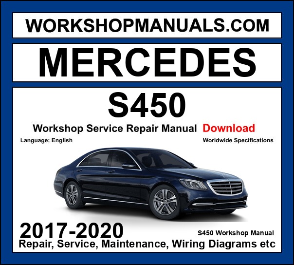 Mercedes S Class S450 2017-2020 Workshop Manual