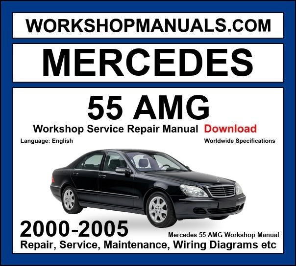Mercedes S Class S55 AMG S63 AMG 2000-2005 Workshop Manual