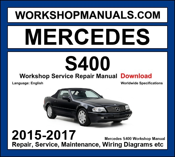 Mercedes S400 4Matic W222 2015-2017 workshop manual covering 3.0L M276 twin-turbo V6 engine with service repair procedures and wiring diagrams PDF download