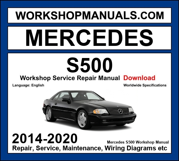 Mercedes S500 W222 2014-2020 workshop manual covering 4.7L M278 twin-turbo V8 and 3.0L M256 inline-six engines with service repair procedures dealer software download