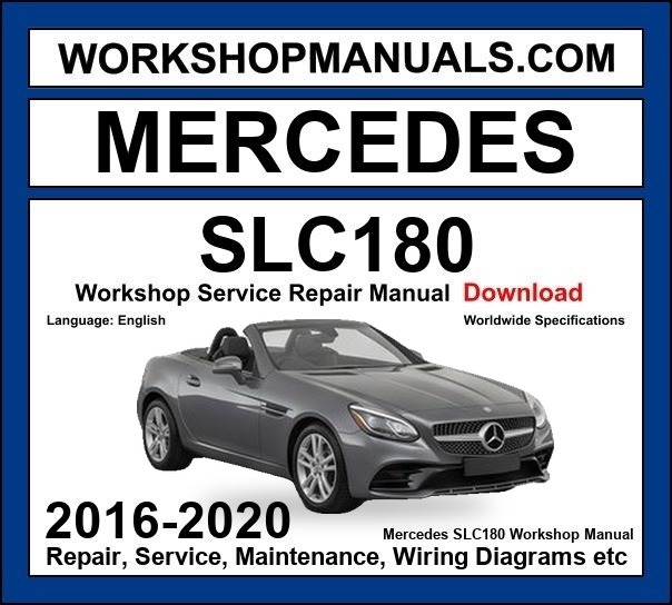 Mercedes SLC Class SLC 180 2016-2020 Workshop Manual