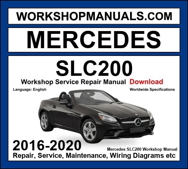 Mercedes SLC Class SLC 200 2016-2020 Workshop Manual