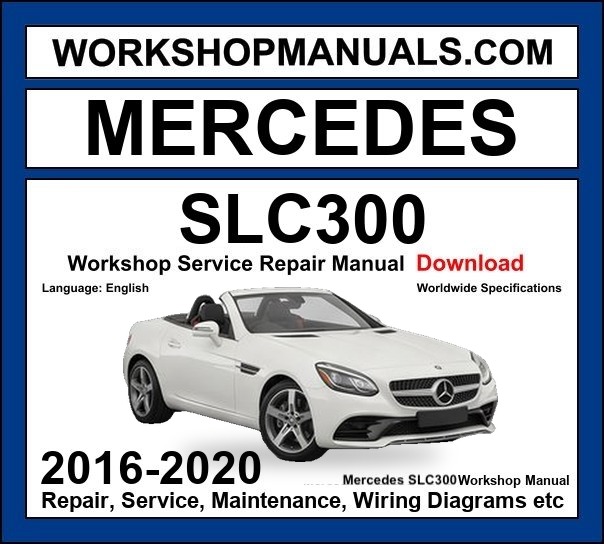 Mercedes SLC Class SLC 300 2016-2020 Workshop Manual