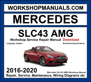 Mercedes SLC Class AMG SLC 43 R172 2016-2020 workshop manual covering 3.0L M276 V6 biturbo engine with service repair procedures and wiring diagrams dealer software download
