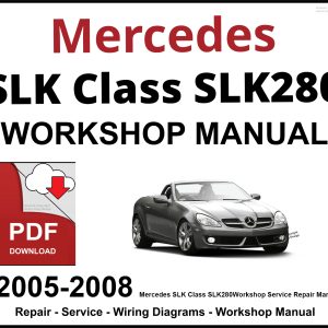 Mercedes SLK Class SLK280 2005-2008 Workshop and Service Manual
