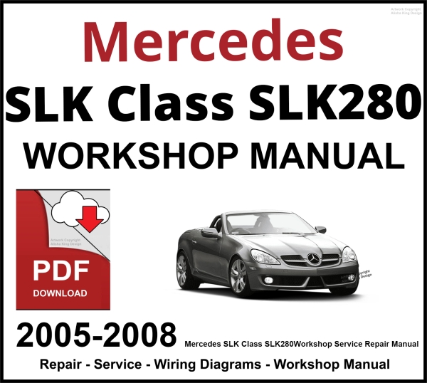 Mercedes SLK Class SLK280 2005-2008 Workshop and Service Manual