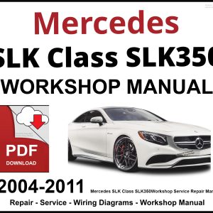 Mercedes SLK Class SLK350 2004-2011 Workshop and Service Manual