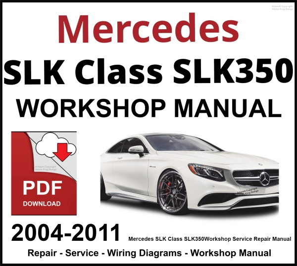 Mercedes SLK Class SLK350 2004-2011 Workshop and Service Manual