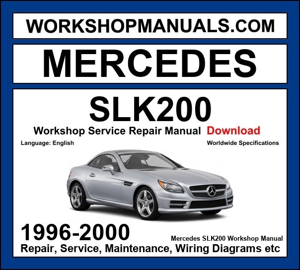 Mercedes SLK200 R170 1996-2000 workshop manual covering 2.0L M111 four-cylinder engine with service repair procedures and wiring diagrams dealer software download