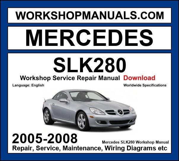 Mercedes-Benz SLK280 R171 2005-2008 workshop manual covering 3.0L M272 V6 engine with repair procedures and wiring diagrams dealer software download