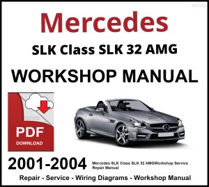 Mercedes SLK Class SLK 32 AMG 2001-2004 Workshop and Service Manual