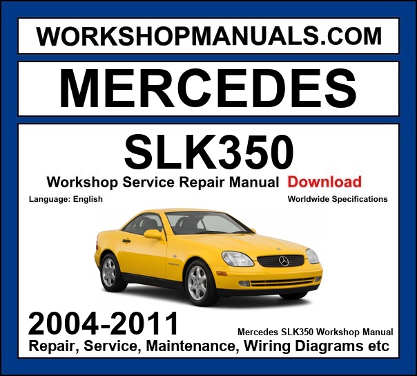 Mercedes SLK350 R171 2004-2011 workshop manual covering 3.5L M272 V6 engine with service repair procedures and wiring diagrams dealer software download