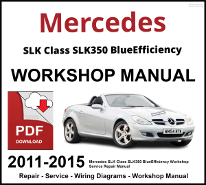 Mercedes SLK Class SLK350 BlueEfficiency 2011-2015 Workshop and Service Manual