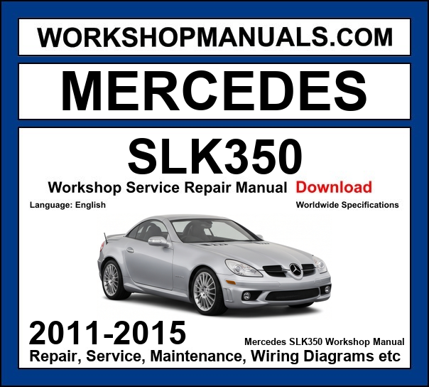 Mercedes SLK Class SLK350 BlueEfficiency Workshop Repair and Service Manual 2011-2015 Download cover