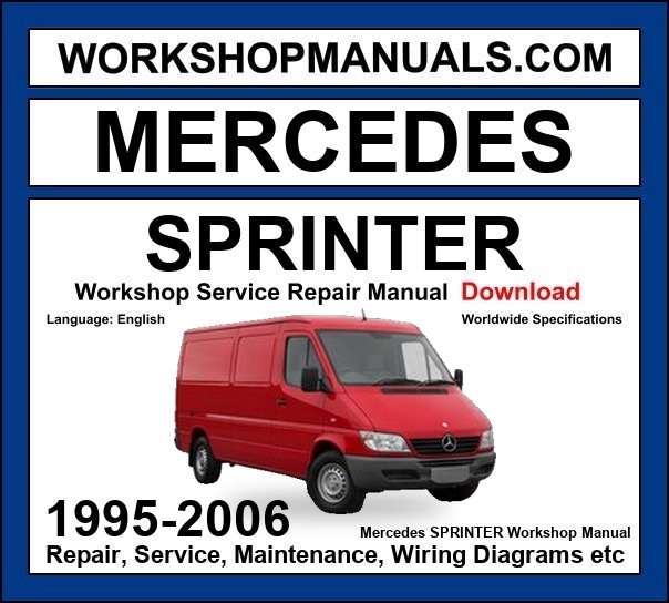Mercedes Sprinter Workshop Repair and Service Manual 1995-2006 Download cover