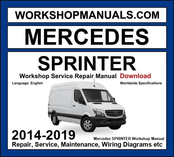 Mercedes Sprinter Workshop Repair and Service Manual 2014-2019 Download cover