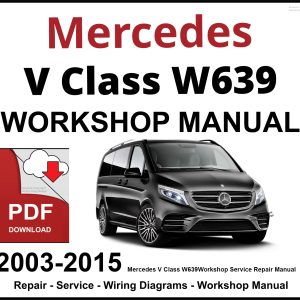 Mercedes V Class W639 Workshop and Service Manual