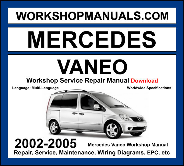 Vaeno Mercedes Vaneo 2002-2005 Workshop Service Repair Manual Download