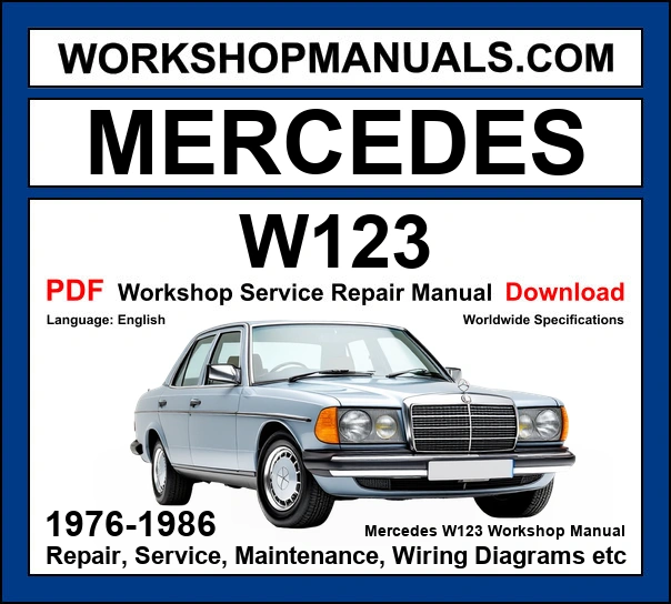 Mercedes-Benz W123 1976-1986 workshop manual covering M102 inline-4 M110 inline-6 and OM615 OM616 OM617 diesel engines with repair procedures and wiring diagrams PDF download