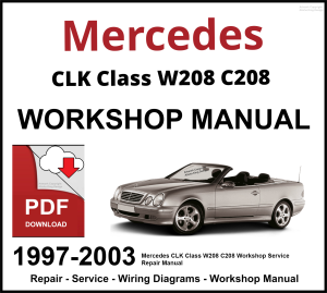 Mercedes CLK Class W208 C208 Workshop and Service Manual