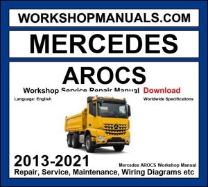Mercedes Arocs 2013-2021 heavy duty construction truck workshop manual covering OM470 OM471 OM473 diesel engines with service repair procedures and wiring diagrams