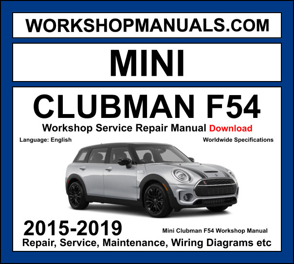Mini Clubman F54 workshop manual 2015-2019 with 1.5L B38 and 2.0L B48 turbo engine repair and wiring diagrams PDF