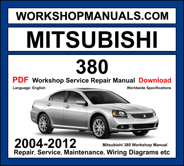 Mitsubishi 380 workshop manual 2004-2012 with 2.4L 4G69 and 3.8L 6G75 V6 sedan repair and wiring diagrams PDF