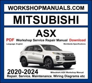 Mitsubishi ASX Workshop Manual 2020-2024 with 2.0L MIVEC crossover repair and wiring diagrams PDF