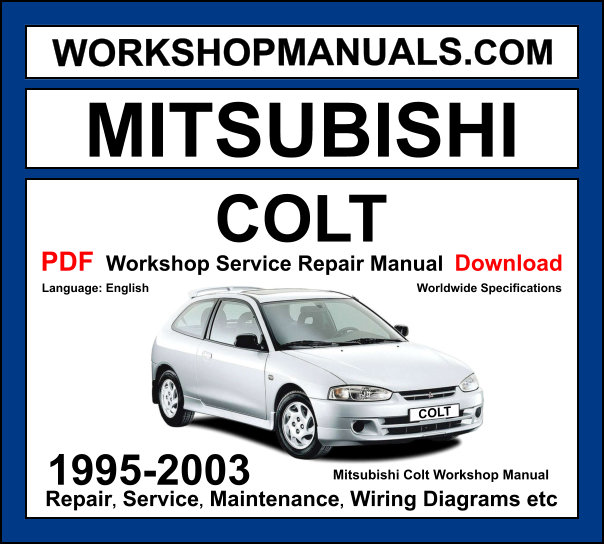 Mitsubishi Colt CJ 1995-2003 workshop manual covering 1.3L 4G13, 1.5L 4G15, and 1.6L 4G18 engines with repair procedures and wiring diagrams PDF download
