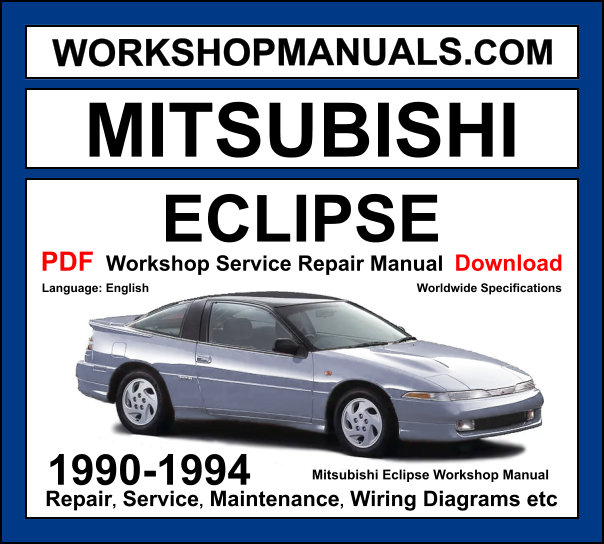 Mitsubishi Eclipse workshop manual 1990-1994 with 1.8L 4G37 and 2.0L 4G63 turbo first generation repair and wiring diagrams PDF
