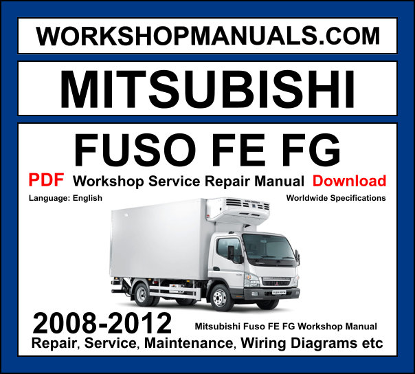 Mitsubishi Fuso FE FG medium-duty truck 2008-2012 workshop manual covering 4M50 4.9L turbo diesel engine with repair procedures and wiring diagrams PDF download