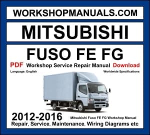 Mitsubishi Fuso FE FG 2012-2016 cabover truck workshop manual with diesel engine service repair and wiring diagrams PDF