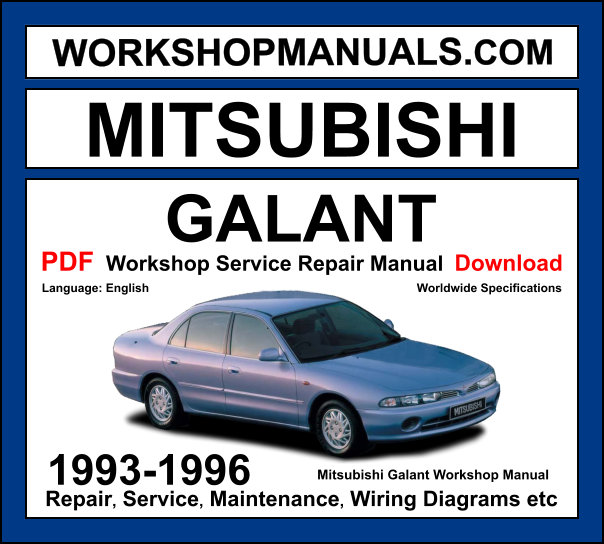 Mitsubishi Galant 1993-1996 seventh generation EA workshop manual covering 2.0L 4G63 2.0L turbo 4G63T 2.4L 4G64 and 2.5L V6 6G73 engines with service repair procedures and wiring diagrams PDF download