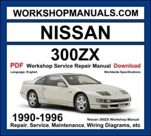Nissan 300ZX Z32 workshop manual 1990-1996 with 3.0L VG30DE and VG30DETT twin-turbo V6 repair and wiring diagrams PDF