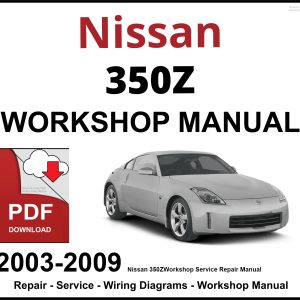 Nissan 350Z Workshop and Service Manual 2003-2009 PDF