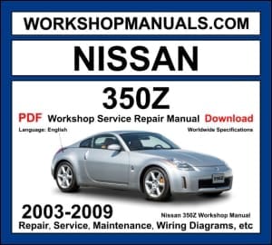 Nissan 350Z workshop manual 2003-2009 with 3.5L VQ35DE V6 engine repair procedures and wiring diagrams PDF