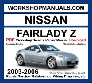 Nissan Fairlady Z workshop manual 2003-2009 with 3.5L VQ35DE V6 engine repair procedures and wiring diagrams PDF