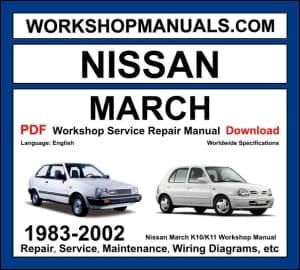 Nissan March K10/K11 1983-2002 workshop manual covering 1.0L MA10, 1.0L CG10DE, 1.3L CG13DE, and 1.4L engines with repair procedures and wiring diagrams PDF download