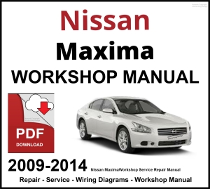 Nissan Maxima 2009-2014 Workshop and Service Manual PDF