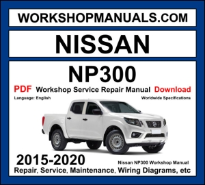 Nissan NP300 workshop manual 2015-2020 with diesel pickup truck D23 repair and wiring diagrams PDF