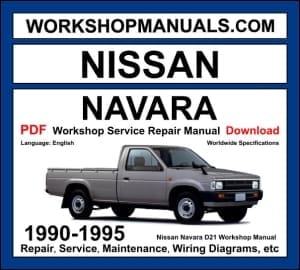 Nissan Navara D21 1990-1995 workshop manual covering 2.4L KA24E four-cylinder and 3.0L VG30E V6 petrol and 2.5L TD25 diesel engines with service repair procedures and wiring diagrams PDF download