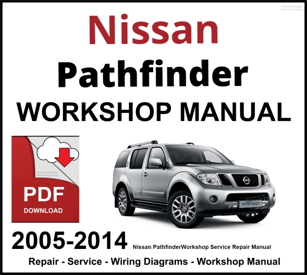 Nissan Pathfinder 2005-2014 Workshop and Service Manual PDF