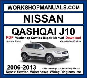 Nissan Qashqai J10 2006-2013 workshop manual covering 1.6L HR16DE 2.0L MR20DE petrol and 1.5L dCi 2.0L dCi diesel engines with service repair procedures PDF download