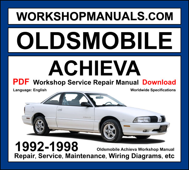 Oldsmobile Achieva workshop manual 1992-1998 with 2.3L Quad 4 and 3.1L V6 repair and wiring diagrams PDF