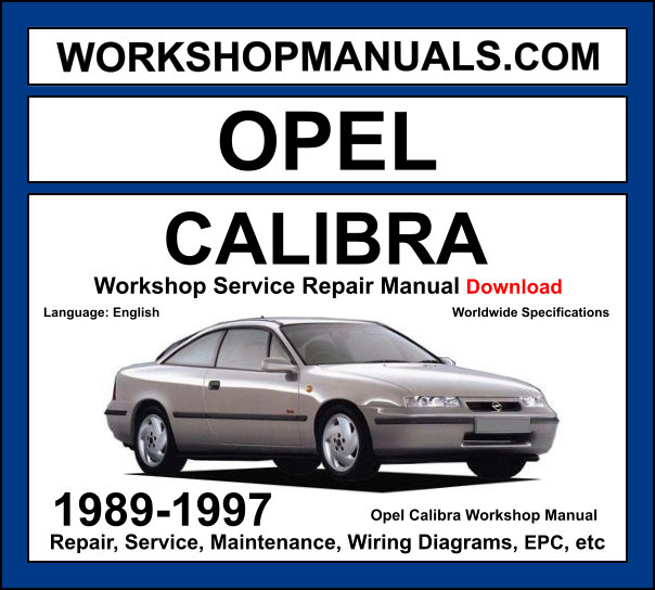 Opel Calibra Workshop Manual 1989-1997
