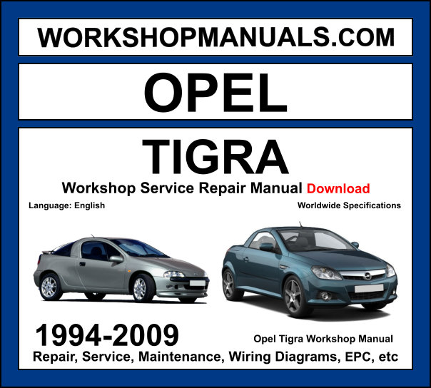 Opel Tigra 1994-2009 workshop manual covering 1.4L 1.6L 1.8L petrol and 1.3L CDTI diesel engines with service repair procedures and wiring diagrams