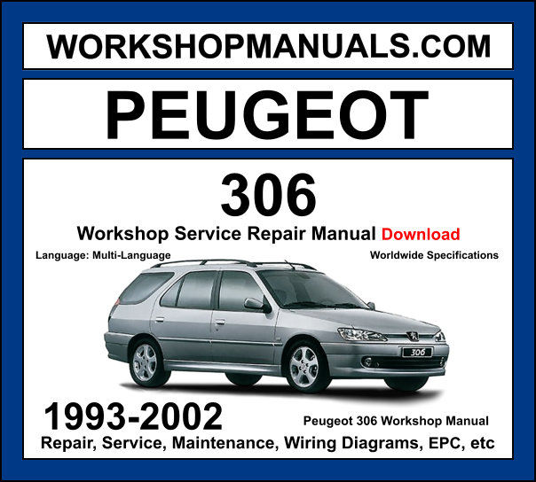 Peugeot 306 Workshop Repair and Service Manual 1993-2002 Download cover