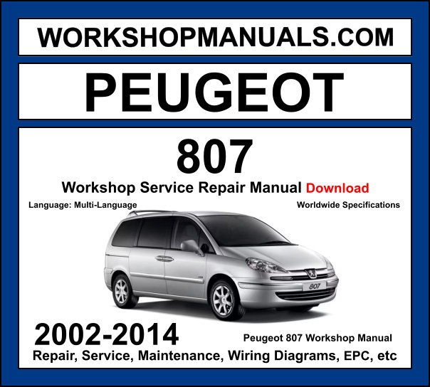 Peugeot 807 Workshop Repair and Service Manual 2002-2014 Download cover